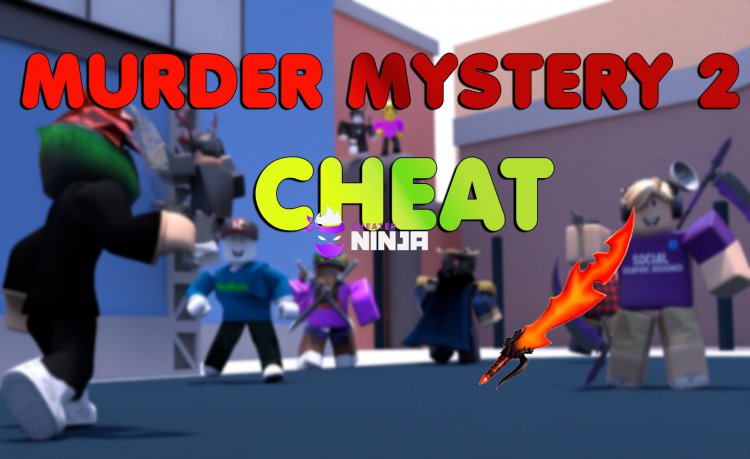 Murder Mystery 2 Cheat | 2021