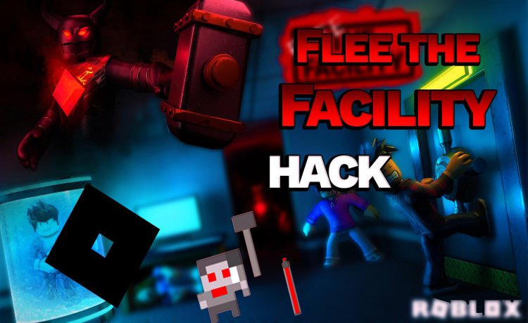 Flee the Facility Hack | Best 2021