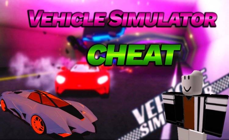 Vehicle Simulator Cheat | 2021